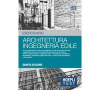Hoepli test. Esercizi svolti e commentati per i test di ammissione all'Università. Vol. 2: Architettura, ingegneria edile.