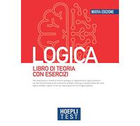 HOEPLI TEST - LOGICA - LIBRO DI TEORIA CON ESERCIZI - AA.VV. - HOEPLI