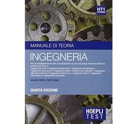 Hoepli Test. Manuale di teoria per la preparazione ai test di ammissione all'università. Ingegneria (Vol. 1)