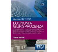 Hoepli Test. Manuale di teoria. Per la preparazione ai test di ammissione dell'area economico-giuridica. Vol. 3: Economia giurisprudenza