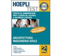 Hoepli test. Prove di ammissione per i corsi di laurea a numero chiuso. Vol. 2: Architettura, ingegneria edile.