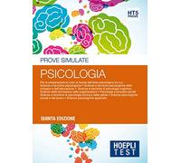 Hoepli test. Psicologia. Prove simulate