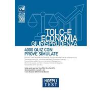 Hoepli test. TOLC-E Economia, Giurisprudenza. 4000 quiz con prove simulate