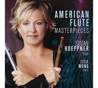 Hoeppner, Susan & Lydia Wong - American Flute Masterpieces