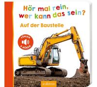 Hör mal rein, wer kann das sein? - Auf der Baustelle: Fühlen und hören | Hochwertiges Pappbilderbuch mit 5 realistischen Sounds und Fühlelementen für Kinder ab 18 Monaten