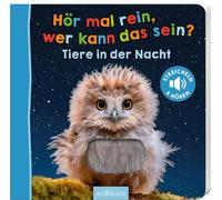 Hör mal rein, wer kann das sein? - Tiere in der Nacht: Streicheln und hören | Hochwertiges Pappbilderbuch mit 5 Sounds und Fühlelementen für Kinder ab 18 Monaten