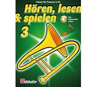 Hören, lesen & spielen 3 Posaune in B TC. Enthält Online-Audio