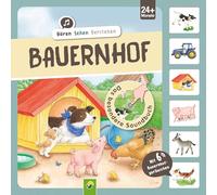Hören-Sehen-Verstehen Bauernhof I Ab 24 Monaten: Das besondere Soundbuch mit 6 Bauernhofgeräuschen