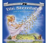 Hörspiel - Die Sterntaler und 4 Weitere Märchen