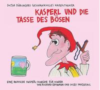Hörspiel-Doctor Döblingers Geschmackvolles Kaspe - Hörspiel-Doctor Döblingers Geschmackvolles Kaspe: Kasperl Un