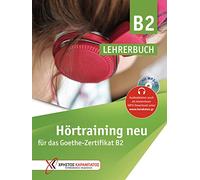 Hörtraining neu für das Goethe Zertifikat B2. Lehrerbuch. Per le Scuole superiori. Con CD-Audio