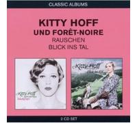 Hoff,Kitty & Forêt-Noire - 2in1 (Rauschen/Blick Ins Tal)