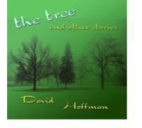 Hoffman, David - Tree & Other Stories