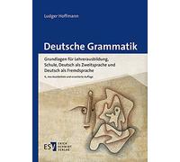Hoffmann Ludger Deutsche Grammatik: Grundlagen für Lehrerausbildung, (Tascabile)