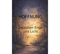 Hoffnung - zwischen Enge und Licht: Ein Kartenset zur inneren Orientierung und Selbstreflexion