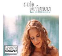 Hofmann,Anja - Wenn ein Mädchen liebt [Single-CD]