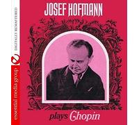 Hofmann, Josef - Josef Hofmann Plays Chopin