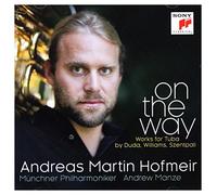 Hofmeir, Andreas Martin - On The Way-Works For Tuba By D