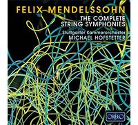 Felix Mendelssohn Felix Mendelssohn: The Complete String Symphonies (CD) Album
