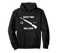 Hog Hunting Safety First Funny Hunter - Motto e Grafica Felpa con Cappuccio