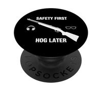 Hog Hunting Safety First Funny Hunter - Motto e grafica PopSockets PopGrip Adesivo