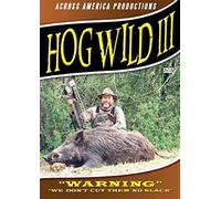 Hog Wild 3 - Wild Boar Hunting DVD