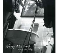 Hogg Maulies - Here to Stay