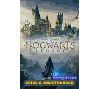 Hogwarts Legacy: The Complete Guide & Walkthrough (New Updated 2025)