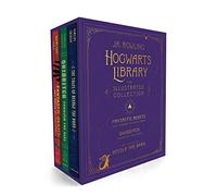 Hogwarts Library, the Illustrated Collection: Fantastic Beasts and Where to Find Them / Quidditch Through the Ages / the Tales of Beedle the Bard