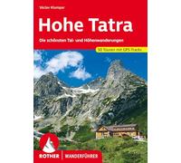 Hohe Tatra: Die schönsten Tal- und Höhenwanderungen. 50 Touren mit GPS-Tracks
