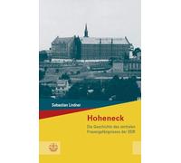 Hoheneck: Die Geschichte des zentralen Frauengefängnisses der DDR: 21