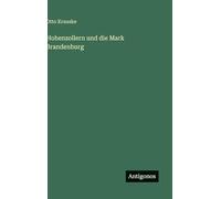 Hohenzollern und die Mark Brandenburg