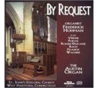 Hohman - By Request Frederick Hohman Plays the Austin Organ