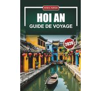 HOI AN Guide de voyage 2026: Planification pratique pour les visiteurs débutants avec des coûts honnêtes, des choix alimentaires locaux et des informations sur le quartier