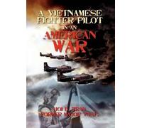 Hoi B Tran A Vietnamese Fighter Pilot in an American War (Tascabile)