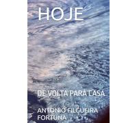 HOJE: DE VOLTA PARA CASA