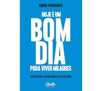 Hoje é um bom dia para viver milagres