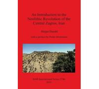Hojjat Darabi An Introduction to the Neolithic Revolution of the Cen (Tascabile)