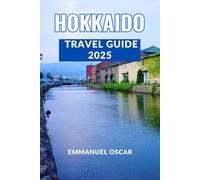 Hokkaido Travel Guide 2025
