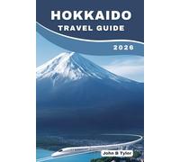 HOKKAIDO TRAVEL GUIDE 2026: Discover top attractions, hidden gems, local food, and essential tips for exploring Japan’s northern frontier. Your smart, complete travel companion for every season.