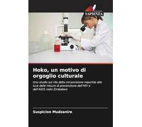 Hoko, un motivo di orgoglio culturale: Uno studio sul rito della circoncisione maschile alla luce delle misure di prevenzione dell'HIV e dell'AIDS nello Zimbabwe