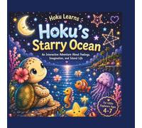 Hoku’s Starry Ocean: An Interactive Adventure About Feelings, Imagination, and Island Life