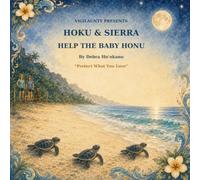 Hoku & Sierra Help the Baby Honu: VigilAunties Presents