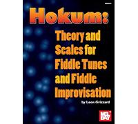 Hokum: Theory and Scales for Fiddle Tunes and Fiddle Improvisation
