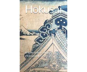 Hokusai: D'après le texte original de Edmond Goncourt
