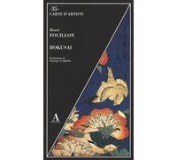 Hokusai. Ediz. illustrata - Focillon Henri