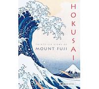 Hokusai: Thirty-Six Views of Mount Fuji
