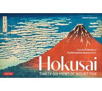 Hokusai: Thirty-Six Views of Mount Fuji; From the Collection of the Metropolitan Museum of Art