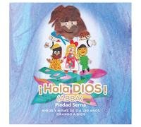 HOLA DIOS: Niños y niñas de 0 a 120 años orando a Dios