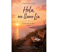 Hola, me llamo Lía: Libro de autoayuda